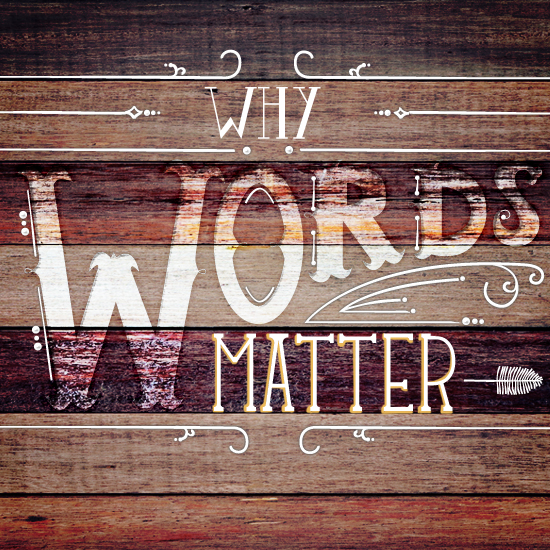 Why Word Really Matter, from BlueMountain.com